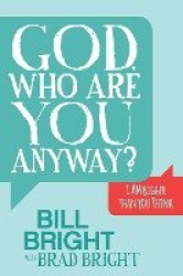 God, Who are You Anyway? - I AM Bigger than You Think