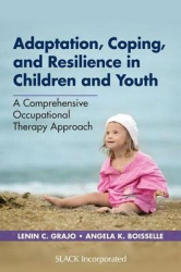 Adaptation, Coping, and Resilience in Children and Youth - A Comprehensive Occupational Therapy Approach