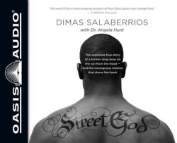 Street God - The Explosive True Story of a Former Drug Boss on the Run from the Hood--And the Courageous Mission That Drove Him 