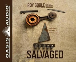 Salvaged (Library Edition) - Leadership Lessons Pulled from the Junkyard