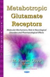 Metabotropic Glutamate Receptors - Molecular Mechanisms, Role in Neurological Disorders & Pharmacological Effects