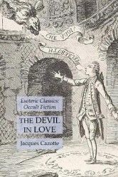 The Devil in Love - Esoteric Classics: Occult Fiction