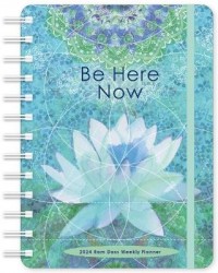 Ram Dass Weekly Planner 2024 : Be Here Now