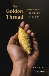 The Golden Thread - How Fabric Changed History