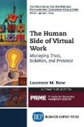 The Human Side of Virtual Work - Managing Trust, Isolation, and Presence