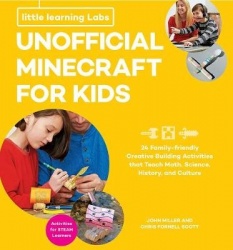 Little Learning Labs: Unofficial Minecraft for Kids, abridged paperback edition: Volume 2 - 24 Family-Friendly Creative Building