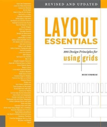 Layout Essentials Revised and Updated - 100 Design Principles for Using Grids