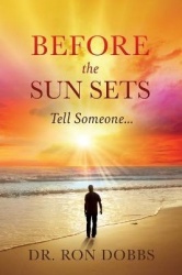 Before the Sun Sets - Tell Someone...