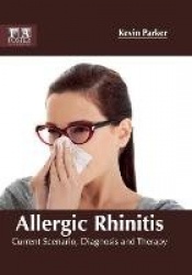 Allergic Rhinitis: Current Scenario, Diagnosis and Therapy