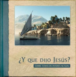 ¿Y Que Dijo Jesús?