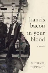 Francis Bacon in Your Blood