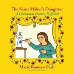 The Saint Maker's Daughter - A Christmas Dream Fulfilled