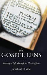 The Gospel Lens - Looking at Life Through the Heart of Jesus