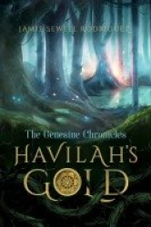 Havilah's Gold - The Genesine Chronicles