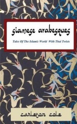 Siamese Arabesques - Tales of the Islamic World with Thai Twists