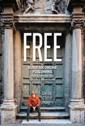 Free - Build an Online Following that Liberates You for Life's Adventures