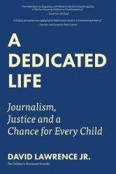 A Dedicated Life - Journalism, Justice and a Chance for Every Child