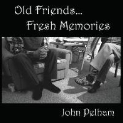 Old Friends...Fresh Memories