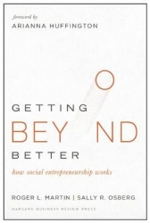 Getting Beyond Better - How Social Entrepreneurship Works