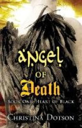 Angel of Death: Book One: Heart of Black