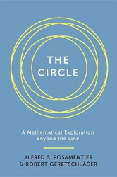 The Circle - A Mathematical Exploration beyond the Line
