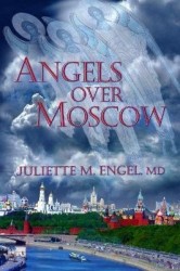 Angels Over Moscow - Life, Death and Human Trafficking in Russia  A Memoir