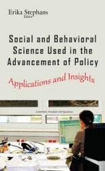 Social & Behavioral Science Used in the Advancement of Policy - Applications & Insights