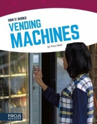Vending Machines: How It Works