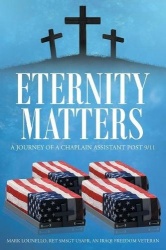 Eternity Matters - A Journey of a Chaplain Assistant Post 9-11