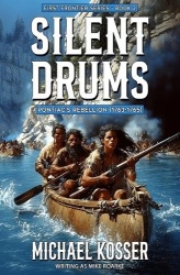 Silent Drums - First Frontier Series - Book 2: Pontiac's Rebellion (1763-1765)