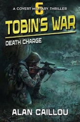 Tobin's War - Death Charge - Book 6