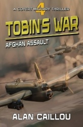 Tobin's War - Afghan Assault - Book 4