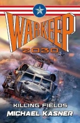 Warkeep 2030 - Killing Fields - Book 1