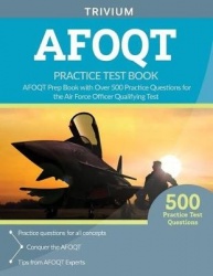 AFOQT Practice Test Book - AFOQT Prep Book with Over 500 Practice Questions for the Air Force Officer Qualifying Test