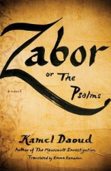 Zabor, or The Psalms - A Novel