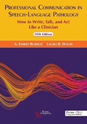 Professional Communication in Speech-Language Pathology - How to Write, Talk, and ACT Like a Clinician