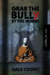 Grab the Bully by the Horns - Meditations from Inside