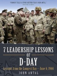 7 Leadership Lessons of D-Day - Lessons from the Longest Day—June 6, 1944