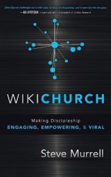 WikiChurch - Making Discipleship Engaging, Empowering, & Viral