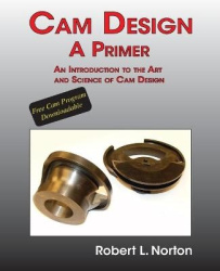 Cam Design-A Primer - An Introduction to the Art and Science of Cam Design