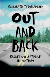 Out and Back - Essays on a Family in Motion