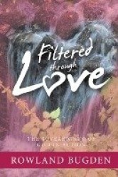 Filtered Through Love - The Sovereignty of God in Action