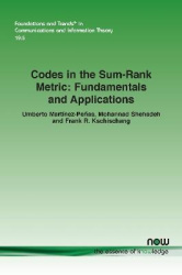 Codes in the Sum-Rank Metric - Fundamentals and Applications