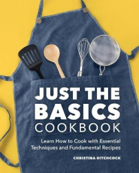 Just the Basics Cookbook