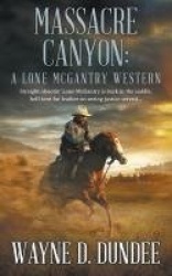 Massacre Canyon - A Lone McGantry Western
