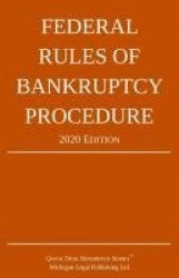 Federal Rules of Bankruptcy Procedure; 2020 Edition - With Statutory Supplement