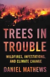 Trees in Trouble - Wildfires, Infestations, and Climate Change