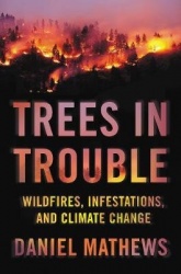 Trees in Trouble - Wildfires, Infestations, and Climate Change