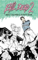 Evil Dead 2 - Adult Coloring & Activity Book