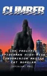 Climber: The Prolific Spiderman High-Rise Condominium Master Cat Burglar